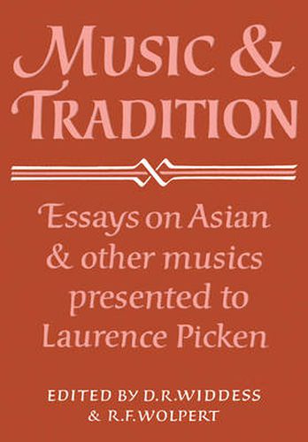 Cover image for Music and Tradition: Essays on Asian and other Musics Presented to Laurence Picken