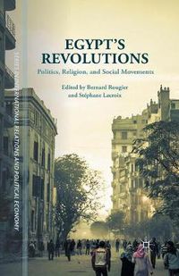 Cover image for Egypt's Revolutions: Politics, Religion, and Social Movements