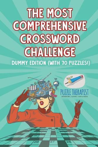 The Most Comprehensive Crossword Challenge Dummy Edition (with 70 puzzles!)