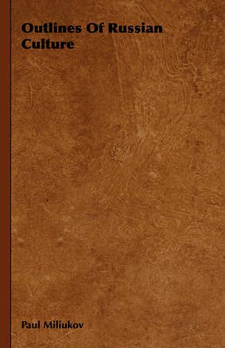 Cover image for Outlines of Russian Culture