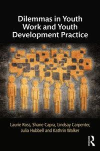 Cover image for Dilemmas in Youth Work and Youth Development Practice