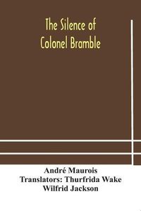 Cover image for The silence of Colonel Bramble