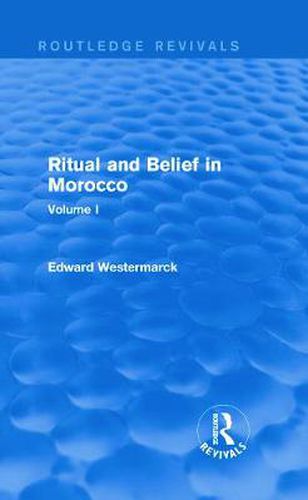 Cover image for Ritual and Belief in Morocco: Vol. I (Routledge Revivals)