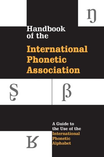 Cover image for Handbook of the International Phonetic Association: A Guide to the Use of the International Phonetic Alphabet