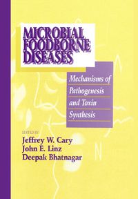 Cover image for Microbial Foodborne Diseases: Mechanisms of Pathogenesis and Toxin Synthesis