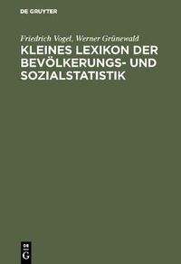 Cover image for Kleines Lexikon der Bevoelkerungs- und Sozialstatistik