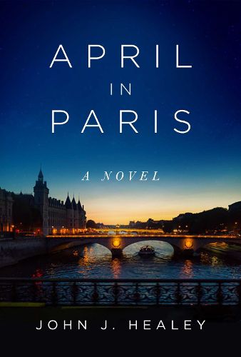 April in Paris: A Novel