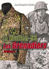 Cover image for La Waffen-Ss 1939-1945: Les Grenadiers Volume 1