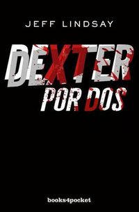 Cover image for Dexter Por DOS