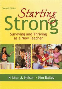 Cover image for Starting Strong: Surviving and Thriving as a New Teacher