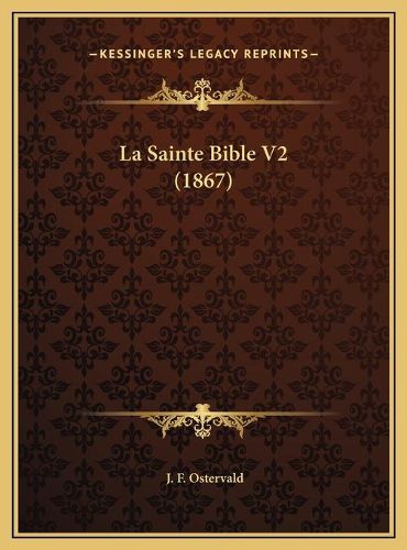 Cover image for La Sainte Bible V2 (1867)