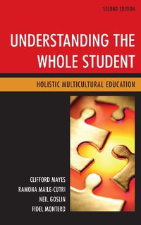 Cover image for Understanding the Whole Student: Holistic Multicultural Education