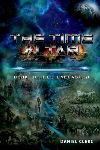 The Time Altar: Book 3: Hell Unleashed