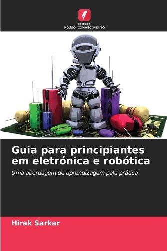 Cover image for Guia para principiantes em eletronica e robotica