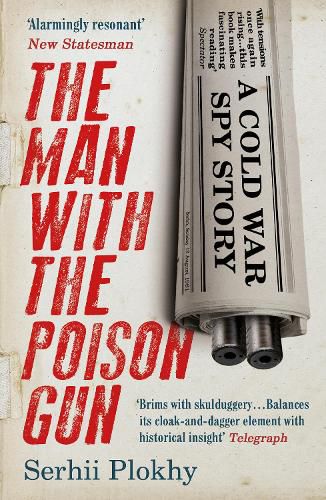 The Man with the Poison Gun: A Cold War Spy Story