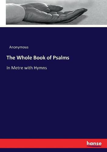 Cover image for The Whole Book of Psalms: In Metre with Hymns