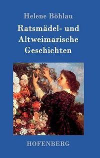 Cover image for Ratsmadel- und Altweimarische Geschichten