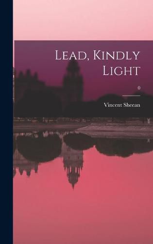 Lead, Kindly Light; 0