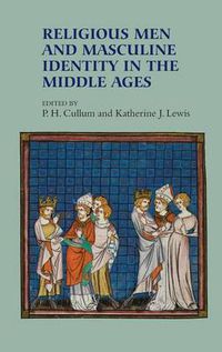 Cover image for Religious Men and Masculine Identity in the Middle Ages