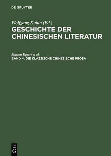 Die Klassische Chinesische Prosa: Essay, Reisebericht, Skizze, Brief; Vom Mittelalter Bis Zur Neuzeit