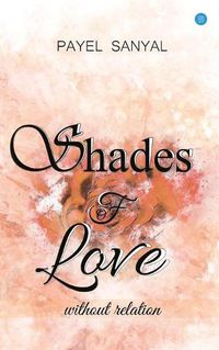 Cover image for Shades of love without relation