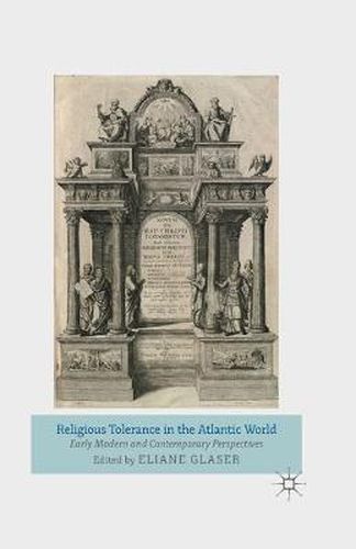 Cover image for Religious Tolerance in the Atlantic World: Early Modern and Contemporary Perspectives