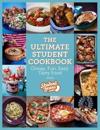 Cover image for The Ultimate Student Cookbook: Cheap, Fun, Easy, Tasty Food