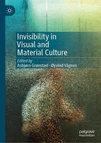 Cover image for Invisibility in Visual and Material Culture