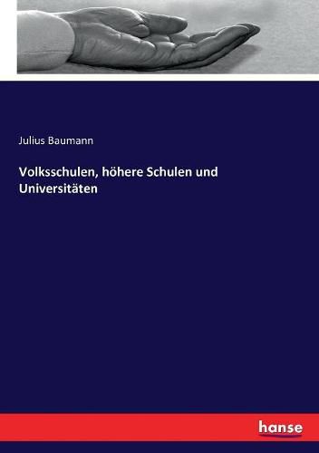 Volksschulen, hoehere Schulen und Universitaten