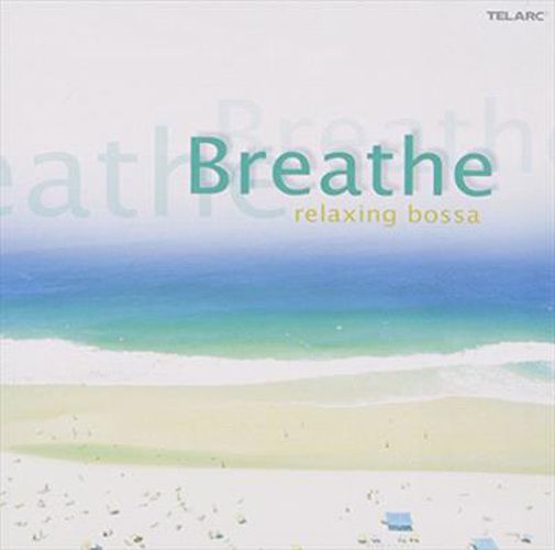 Breathe The Relaxing Bossa