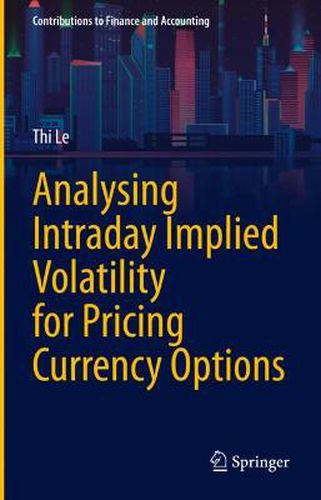 Cover image for Analysing Intraday Implied Volatility for Pricing Currency Options