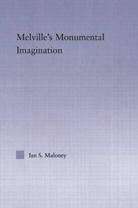 Cover image for Melville's Monumental Imagination