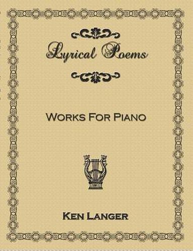 Cover image for Lyrical Poems: Works For Piano