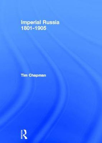 Cover image for Imperial Russia 1801-1905