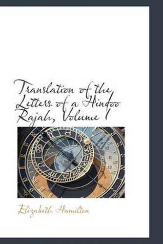 Cover image for Translation of the Letters of a Hindoo Rajah, Volume I