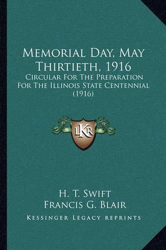 Memorial Day, May Thirtieth, 1916: Circular for the Preparation for the Illinois State Centennial (1916)