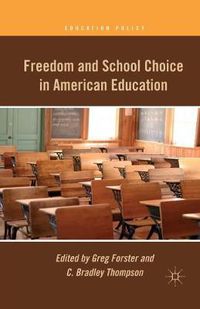 Cover image for Freedom and School Choice in American Education