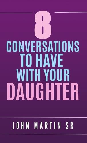 Cover image for 8 Conversations To Have With Your Daughter