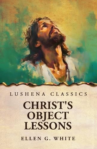 Cover image for Christ's Object Lessons