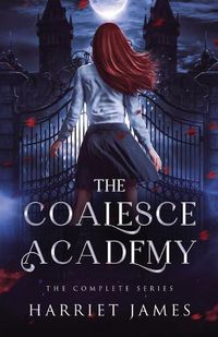 Cover image for The Coalesce Academy: The Complete Series Anniversary Edition