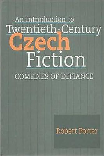 Cover image for Introduction to Twentieth-Century Czech Fiction: Comedies of Defiance