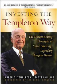 Cover image for Investing the Templeton Way: The Market-Beating Strategies of Value Investing's Legendary Bargain Hunter