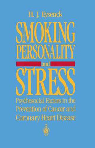 Smoking, Personality, and Stress: Psychosocial Factors in the Prevention of Cancer and Coronary Heart Disease