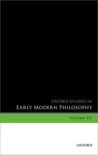 Cover image for Oxford Studies in Early Modern Philosophy, Volume VII