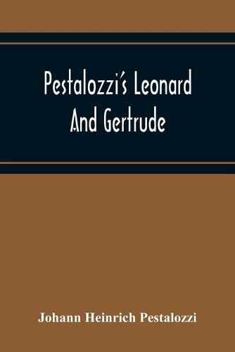 Pestalozzi'S Leonard And Gertrude