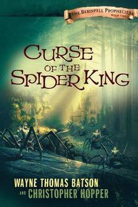 Cover image for Curse of the Spider King: The Berinfell Prophecies Series - Book One