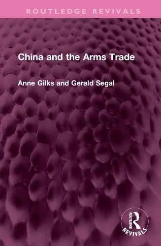 Cover image for China and the Arms Trade