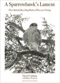 Cover image for A Sparrowhawk's Lament: How British Breeding Birds of Prey Are Faring