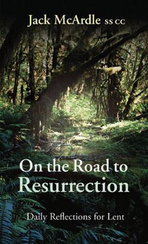 Cover image for On the Road to Resurrection: Daily Reflections for Lent