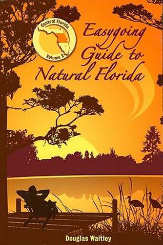 Easygoing Guide to Natural Florida: Central Florida